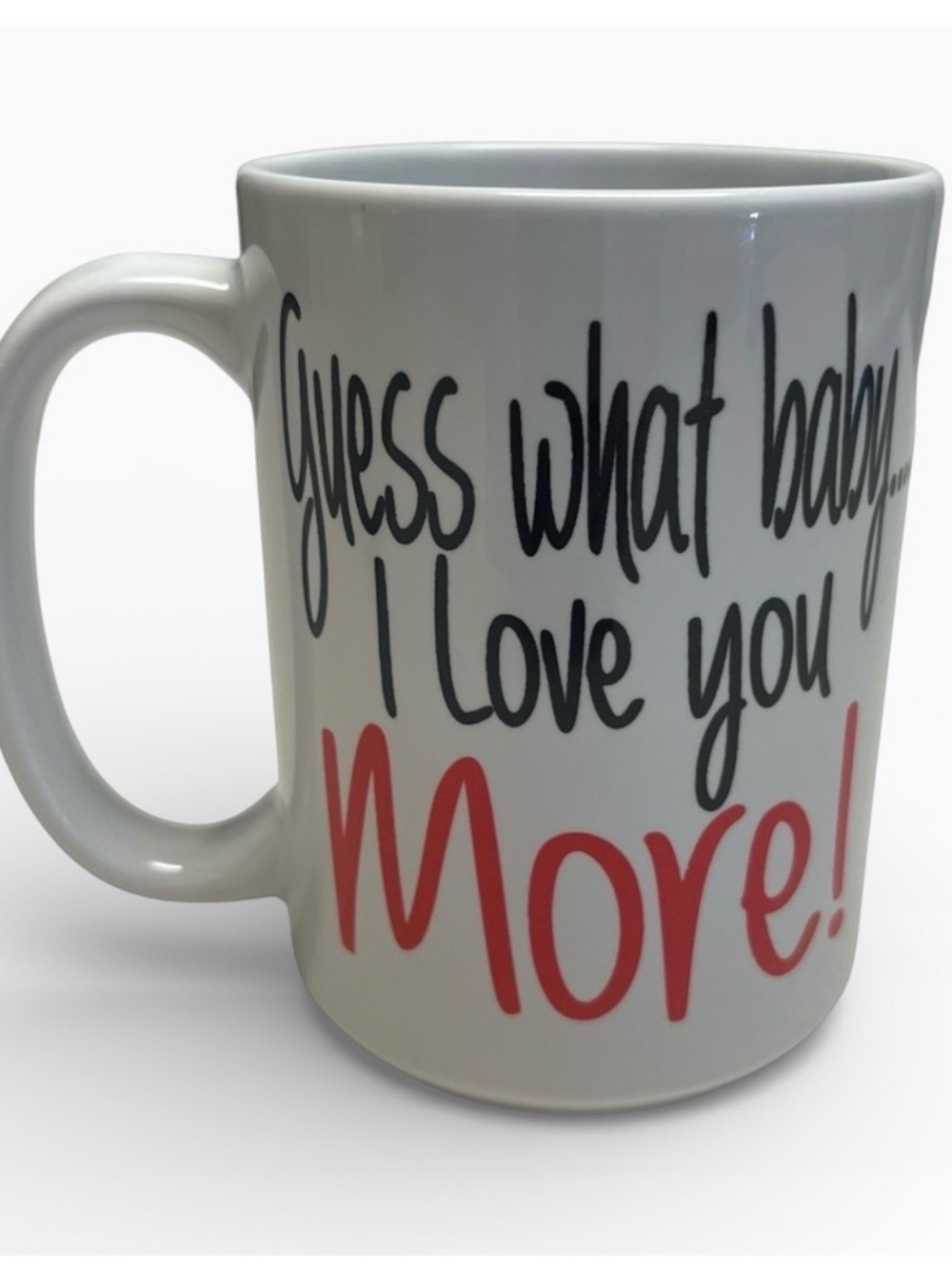 Guess What Babe I Love You More Ceramic Coffee Mug Romantic Couples Gift